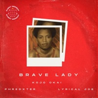 Brave Lady (feat. Lyrical Joe) - Single - Kojo Okai