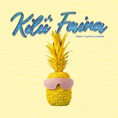 Kili'i Faina (feat. LUFFS & P.Wish) - Single