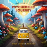Psychedelic Journey - Single - Mou5EmO, Mou5ZyZZ & Andrew Niman
