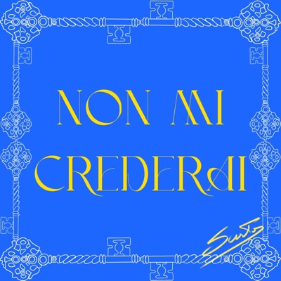 NON MI CREDERAI - Single