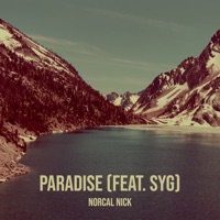 Paradise - Single (feat. SYG) - Single - NORCAL NICK