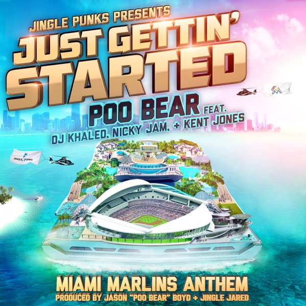 Just Gettin' Started (feat. DJ Khaled, Nicky Jam & Kent Jones) - Single - Poo Bear