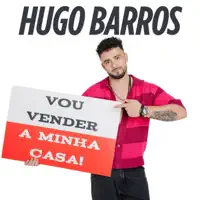 Vou Vender A Minha Casa — Hugo Barros