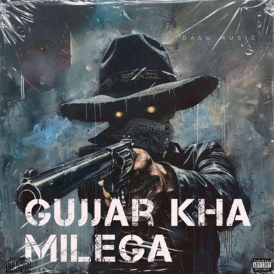 DASU MUSIC - Gujjar kha milega
