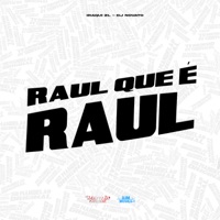 Raul Que É Raul - Single - MC JUNINHO JB, Iraqui Zl & DJ NOVATO