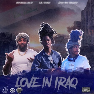 Love In Iraq (feat. $co Go Crazy & Stunna Blu)