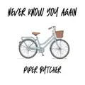 Never Know You Again