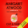 Cut and Thirst: A Short Story (Unabridged) - Margaret Atwood