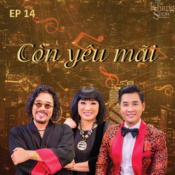 The Khang Show (EP14 Còn Yêu Mãi) - EP