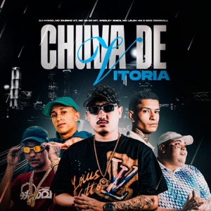Chuva de Vitoria (feat. Dj Hyago, Wesley Emicii & Bigz originall)