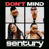 Sentury - Don't Mind