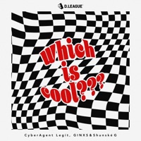 Which Is Cool??? - Single - CyberAgent Legit, GINXS & Shunské G