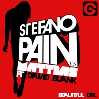 Beautiful Girl (Stefano Pain vs. Mattias) [feat. David Blank] [Remixes] - EP - Stefano Pain & Mattias