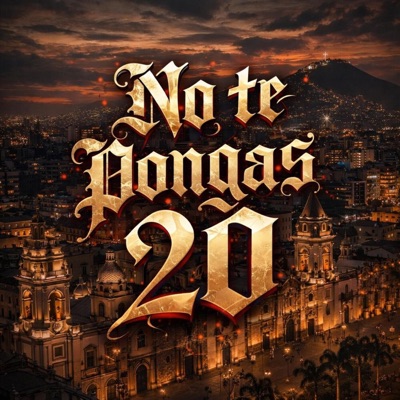 No te pongas 20 (feat. Flak Van & BA Noryb) - Single