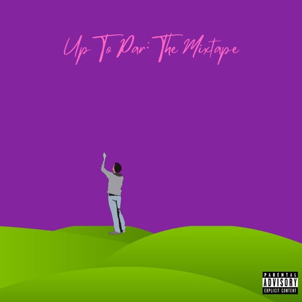 Up To Par: The Mixtape