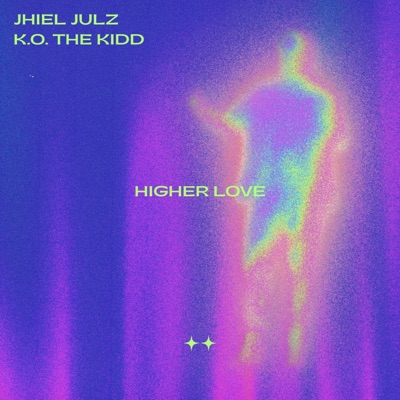 Higher Love (feat. K.O. The Kidd) - Single