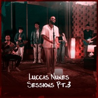 Luccas Nunes Sessions, Pt. 3 (Ao Vivo) - Single - Luccas Nunes