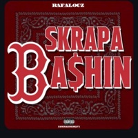 Skrapa Ba$hin (feat. Pop$ X4 & Yng B) - Single - RafaLocz