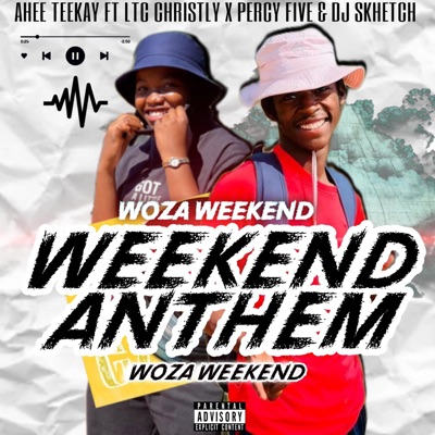 Weekend Anthem (feat. LTC_Christly, Percy five & Dj sketch) [Lekompo Version] - Single