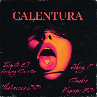 Calentura (feat. Johny P, Claudio Kaponi 23 & TheLincorex33) - Single