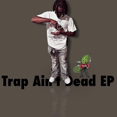 Trap aint dead EP