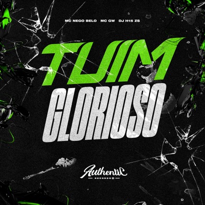 Tuim Glórioso (feat. MC GW & MC Nego Belo) - Single