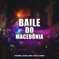 Baile do Macedonia (feat. MC BIEL SJ) - Single - DJ DH, DJ CR Original, Kauejdlz, MC Kelme & Oliverjdlz