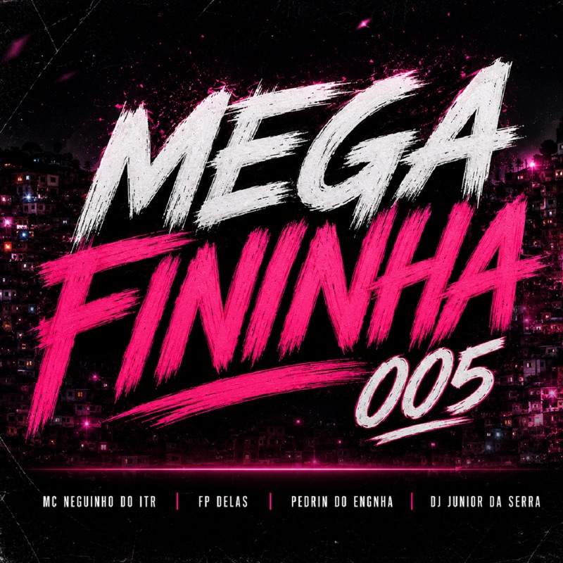 MEGA FININHA 005 - Single