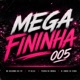 MEGA FININHA 005 Single