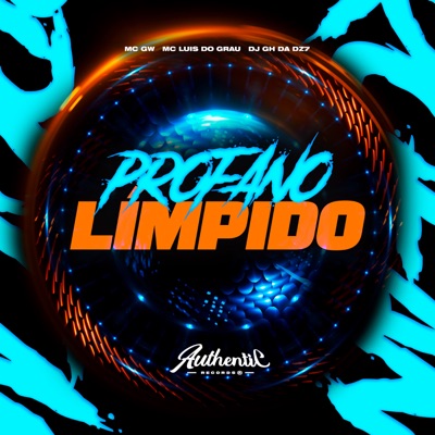 Profano Límpido (feat. MC GW & MC LUIS DO GRAU) - Single