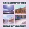 Cedar Sky Highway - Kris Murphy OBE lyrics