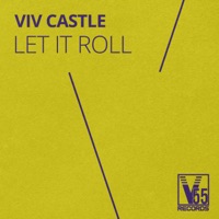 Let It Roll - Single - Viv Castle