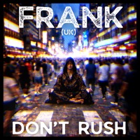 Don't Rush - Single - FRANK (UK)