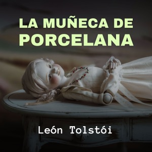 La Muñeca de Porcelana