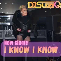 I know I Know — DJ SuziQ