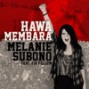 M&eacute;lanie Sulmona Hawa Membara (feat. FiA Fellow) Hawa Membara (feat. FiA Fellow) - Single