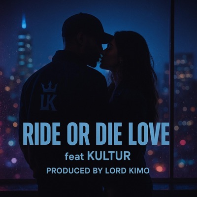 RIDE OR DIE LOVE (feat. KULTUR) - Single