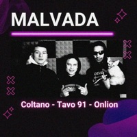 Malvada (feat. TAVO 91 & Coltano) - Single - Onlion