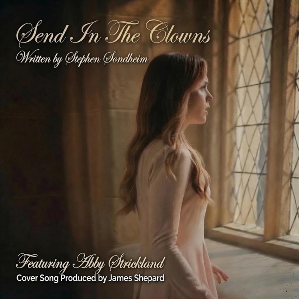 SEND IN THE CLOWNS (feat. Abby Strickland)
