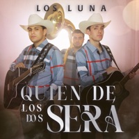 Quién De Los Dos Será - Single - Los Luna