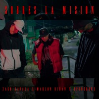 Sobres la Misión - Single - Zago Zavala, SpunckOne & Marlon Dilan