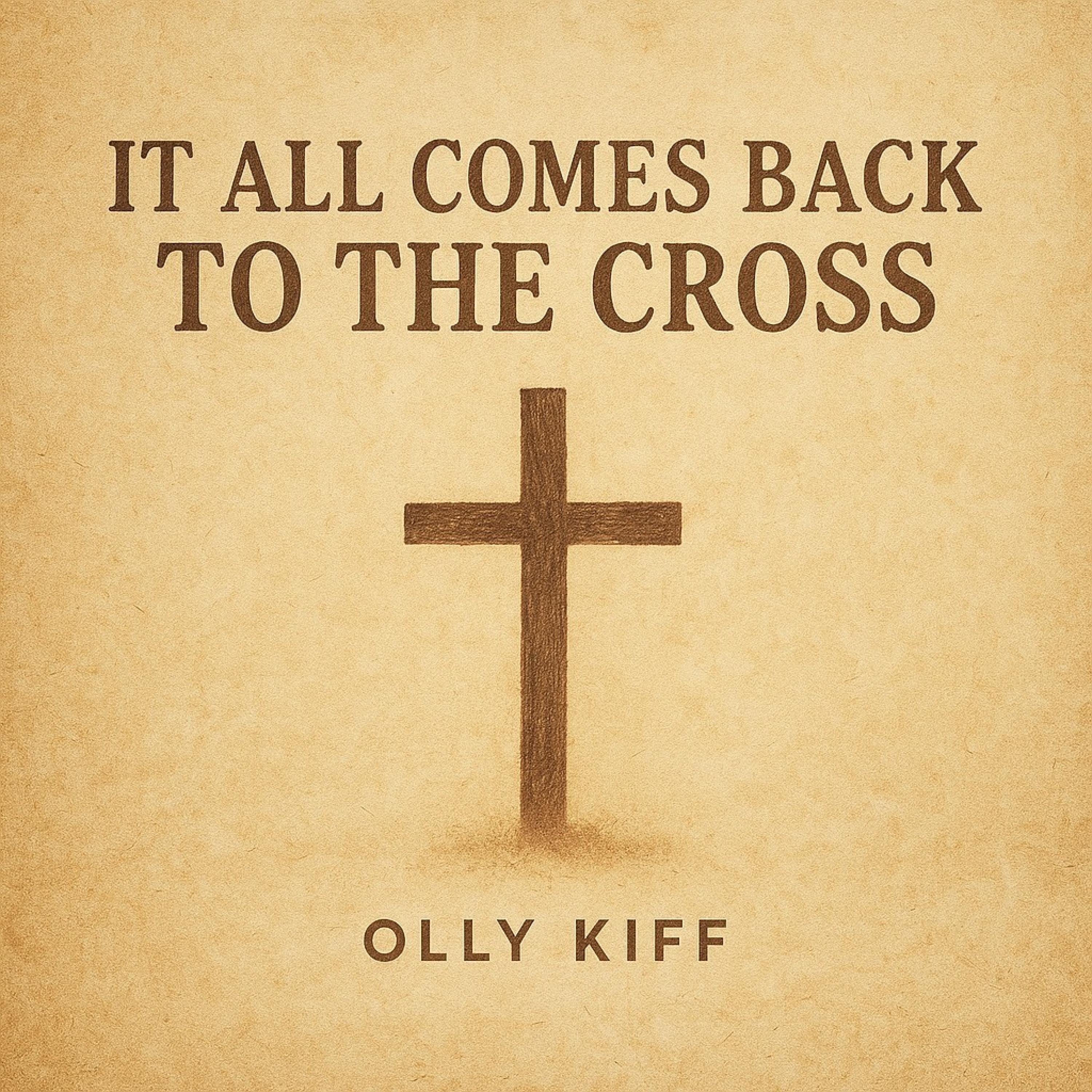 It All Comes Back To The Cross - Single