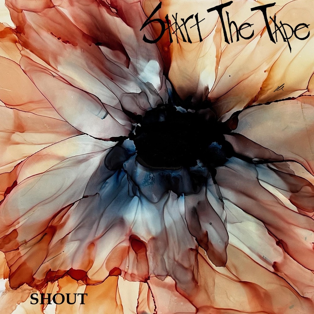 Start the Tape - Shout (Tears for Fears  Cover)