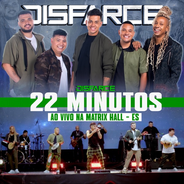 22 Minutos (Ao Vivo na Matrix Hall - ES) [Ao Vivo]