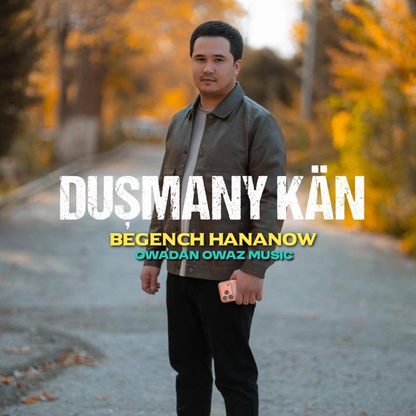 Begench Hananow Dusmany Kan