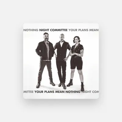 Listen to Night Committee, watch music videos, read bio, see tour dates & more!