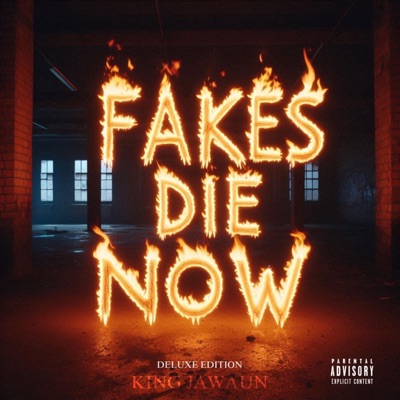 Fakes Die Now (The Deluxe Edition)