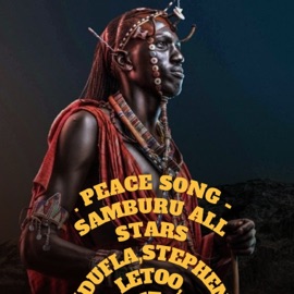 Peace Song - Samburu All Stars King Laiso, chriss Tetu, Sammy & Saningo Dimero