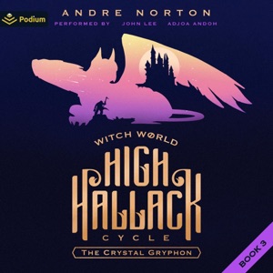 The Crystal Gryphon: Witch World: High Hallack Cycle, Book 3 (Unabridged)