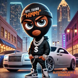 HIMMY (feat. Blesstheplaya & 1Dad0kids) Byv_trubb